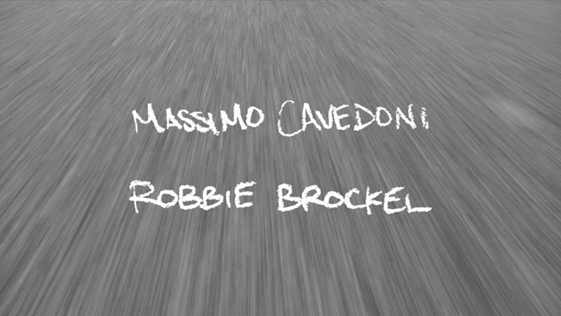 Robbie Brockel & Massimo Cavedoni
